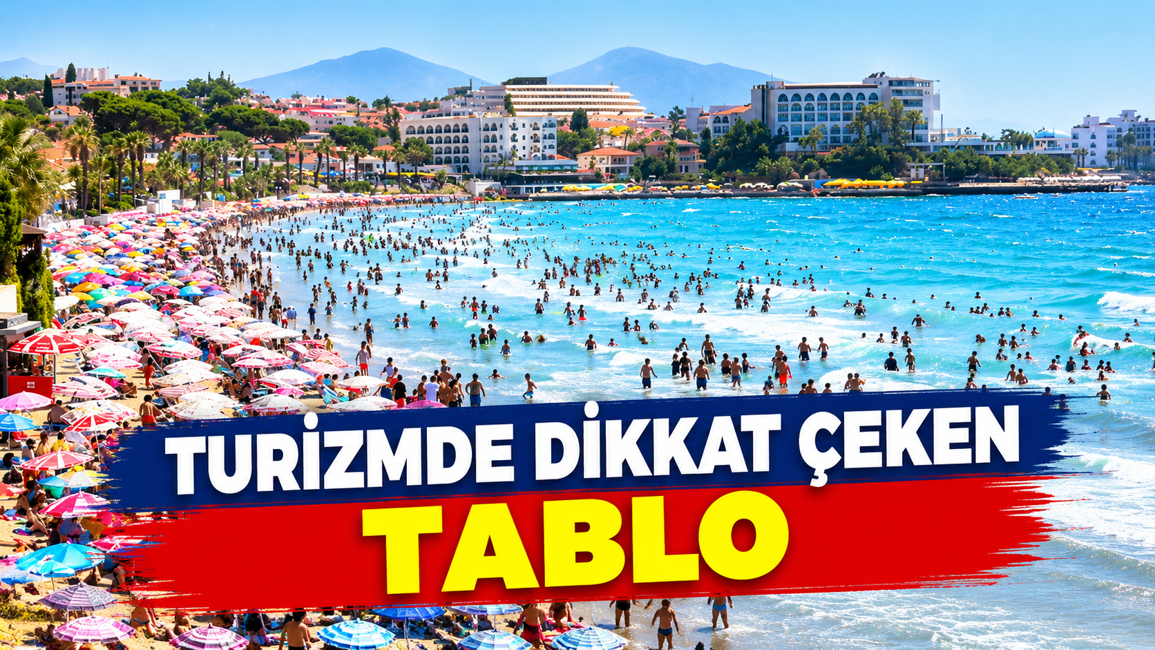 Turizmde dikkat çeken tablo