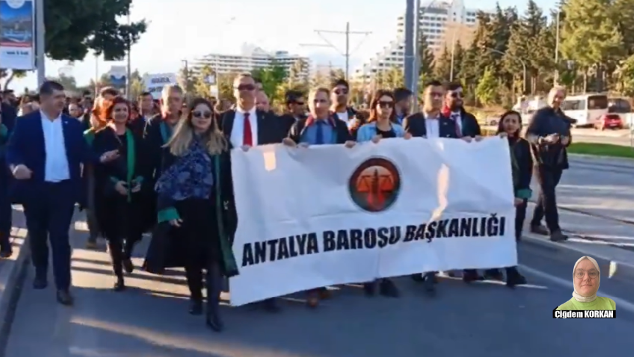 Antalya’da avukatlar yürüdü!