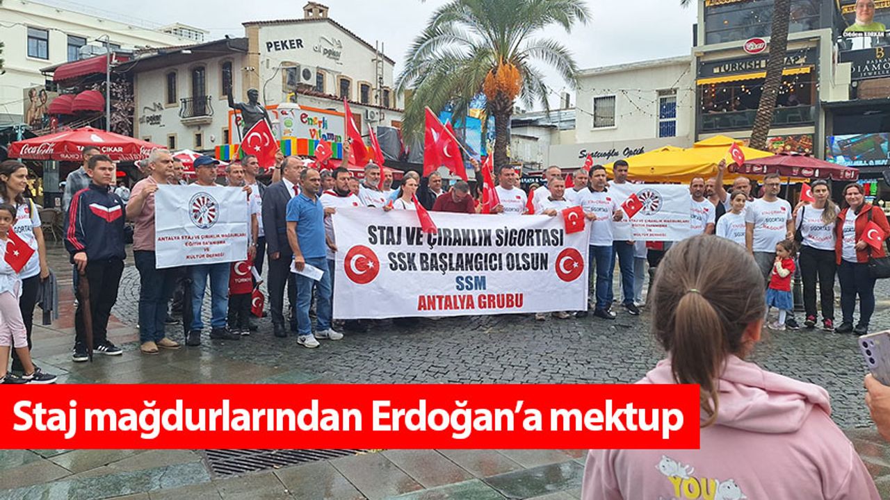 Staj mağdurlarından Erdoğan’a mektup
