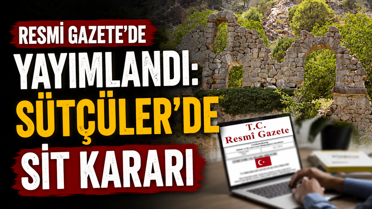 Resmi Gazete'de yayımlandı: Sütçüler'de sit kararı