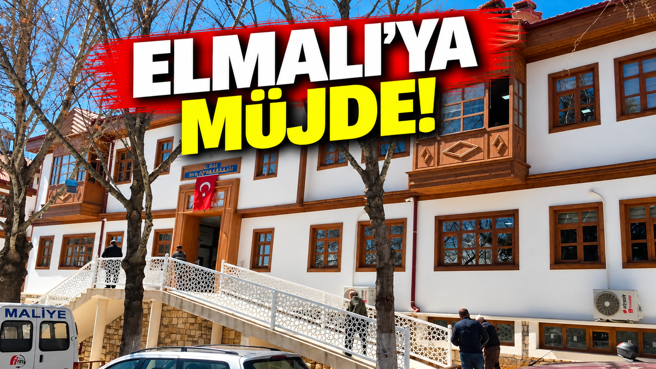 Elmalı'ya müjde