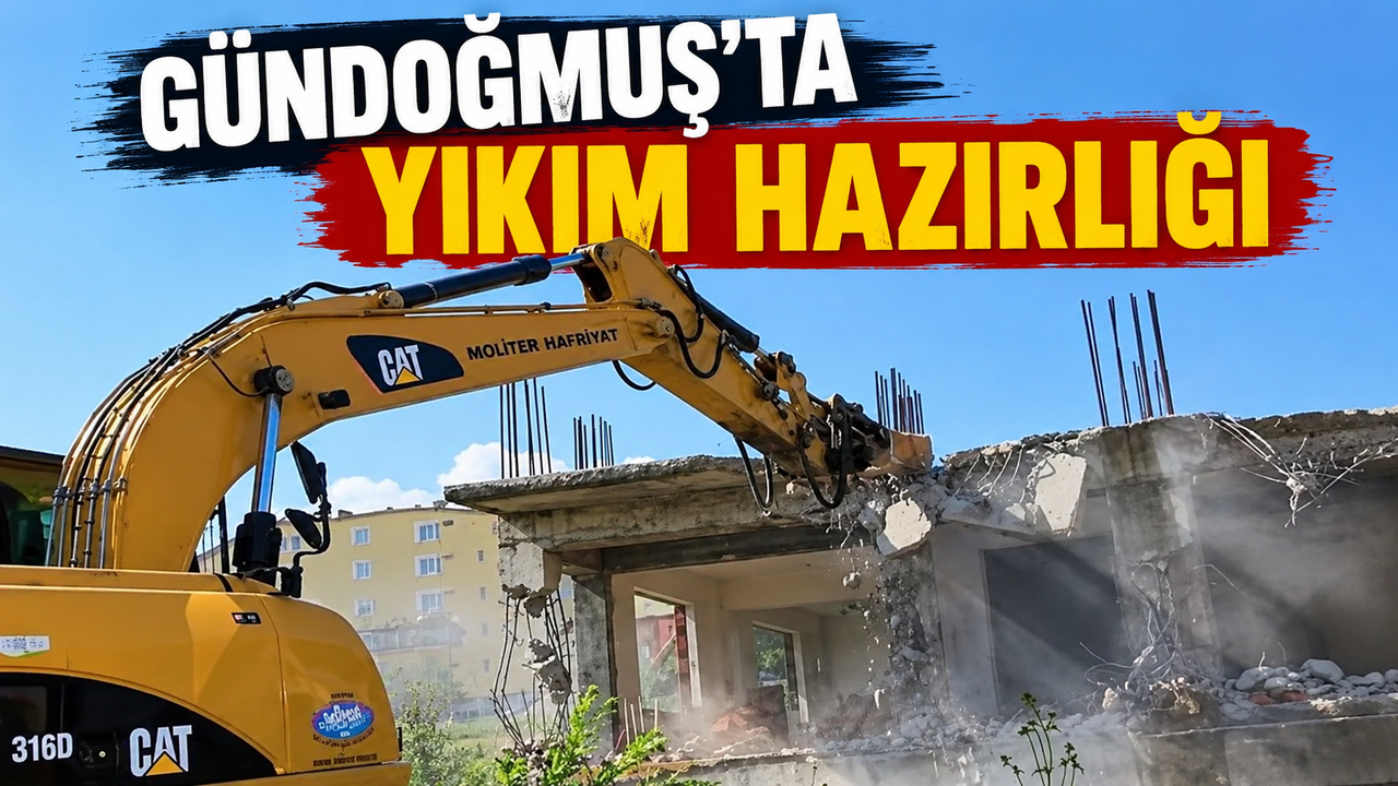 Gündoğmuş'ta yıkım hazırlığı
