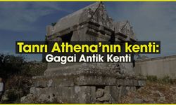 Tanrı Athena’nın kenti: Gagai Antik Kenti!