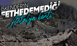 İskender’in fethedemediği Antalya kenti