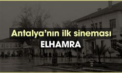 Elhamra: Antalya sinema ile tanışıyor