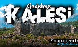 Tarihin yansıması: Gedelme Kalesi