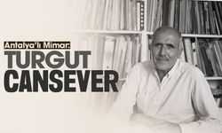 Antalya'nın mimari dehası: Turgut Cansever