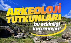 Arkeoloji tutkunları bu etkinliği kaçırmayın!