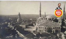 Edirne’nin tarih kokan semtleri