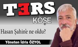 Hasan Şahin’e ne oldu?