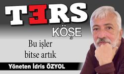 Bu işler bitse artık