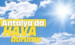 Antalya’da hava durumu
