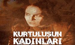 “Kurtuluşun Kadınları” Antalya’da