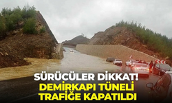 Demirkapı Tüneli trafiğe kapatıldı