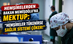 Hemşirelerden Bakan Memişoğlu’na mektup!