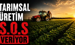 Tarımsal üretim S.O.S veriyor