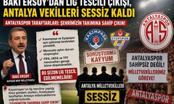 Antalya vekilleri sessiz kaldı
