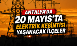 20 Mayıs Antalya elektrik kesintisi: Bugün Antalya'da elektrikler ne zaman gelecek?