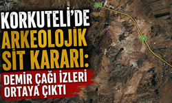Korkuteli'de arkeolojik sit kararı: Demir Çağı izleri ortaya çıktı