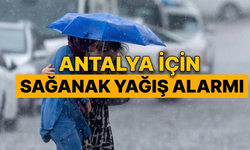 Antalya için sağanak uyarısı!