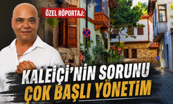 Özel Röportaj | Fikret Çağlan- Kaleiçi'nin sorunu çok başlı yönetim