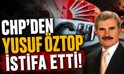CHP'den Yusuf Öztop da istifa etti