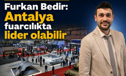 Özel Röportaj | Furkan Bedir: Antalya fuarcılıkta lider olabilir