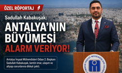 Özel röportaj | Sadullah Kabakuşak- Antalya'nın büyümesi alarm veriyor