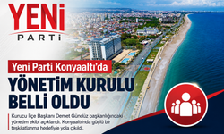 Yeni Parti Konyaaltı'da yönetim kurulu belli oldu