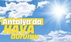 10 Ağustos Antalya’da hava durumu