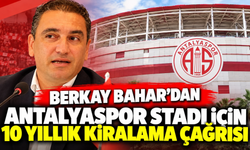 Berkay Bahar’dan Antalyaspor stadı için 10 yıllık kiralama çağrısı