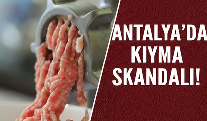Antalya’da kıyma skandalı; Başkan Yardımcı uyardı