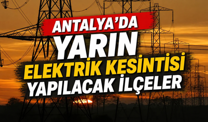 Elektrik kesintisi yaşanacak ilçeler