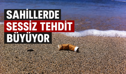 Sahillerde sessiz tehdit büyüyor