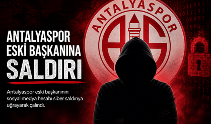 Antalyaspor eski başkanına siber saldırı