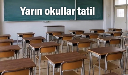 Yarın okullar tatil