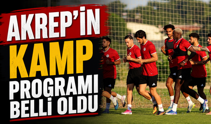 Akrep’in kamp programı belli oldu
