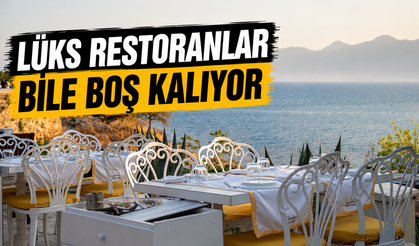 Lüks restoranlar bile boş kalıyor