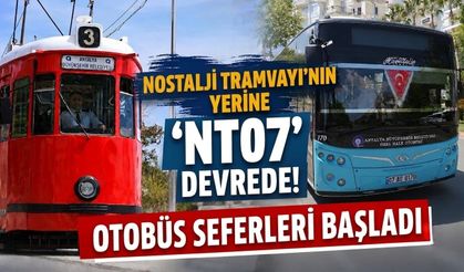 Nostalji Tramvayı'nın yerine 'NT07' seferleri devrede!