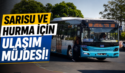 Sarısu ve Hurma için ulaşım müjdesi!