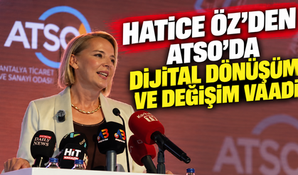 Hatice Öz’den ATSO’da dijital dönüşüm ve değişim vaadi