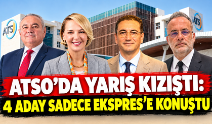 ATSO’da yarış kızıştı: 4 aday sadece Ekspres’e konuştu