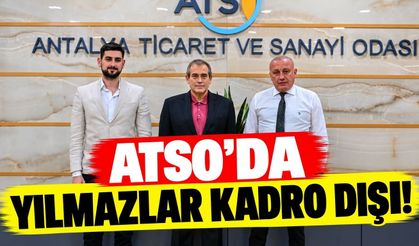 ATSO’da Yılmazlar kadro dışı!