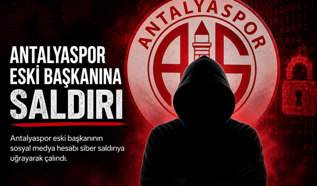 Antalyaspor eski başkanına siber saldırı