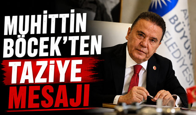 Muhittin Böcek’ten taziye mesajı