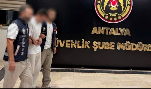 Antalya'da gözaltına alındı