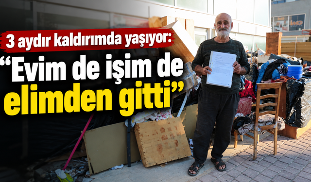 3 aydır kaldırımda yaşıyor: Evim de işim de elimden gitti