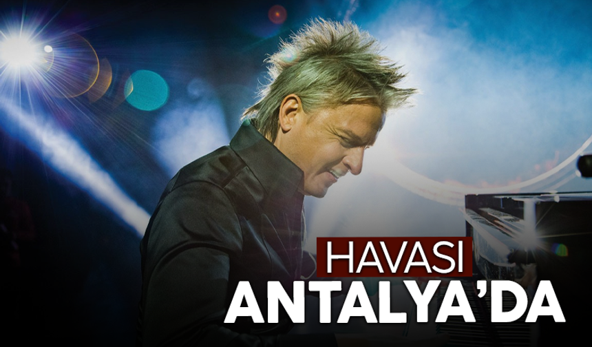 HAVASI Antalya’da!