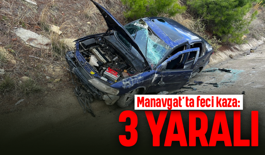 Manavgat’ta feci kaza: 3 yaralı
