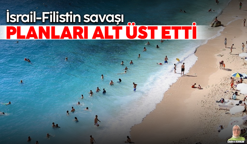 İsrail-Filistin savaşı planları alt üst etti